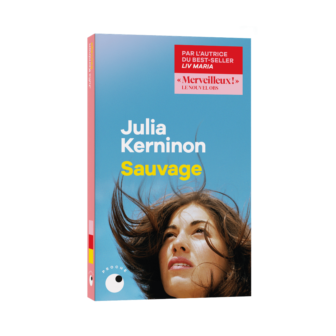 Sauvage - Julia Kerninon - Proche