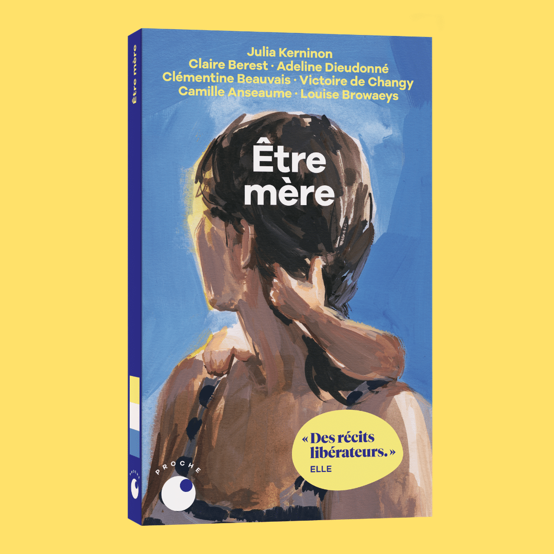 Être mère - collectif - Proche